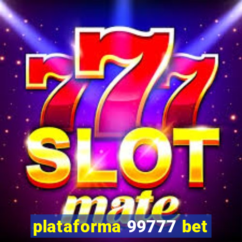 plataforma 99777 bet